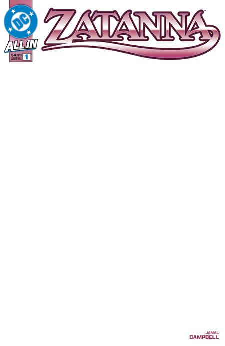 ZATANNA #1 (OF 6) CVR E BLANK CARD STOCK VARIANT 2025 Zatanna DC COMICS