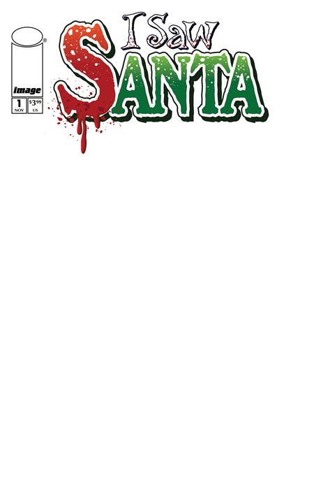 I SAW SANTA A SPAWN UNIVERSE CHRISTMAS STORY #1 (OF 2) CVR B BLANK SKETCH VARIANT 2025 Spawn IMAGE COMICS