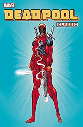 DEADPOOL CLASSIC TRADE PAPERBACK VOL 01 Deadpool MARVEL COMICS