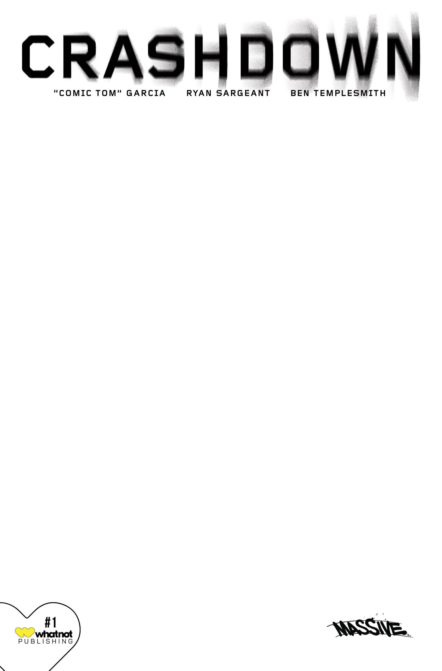 CRASHDOWN #1 (OF 3) BLANK VARIANT 2023 WHATNOT PUBLISHING