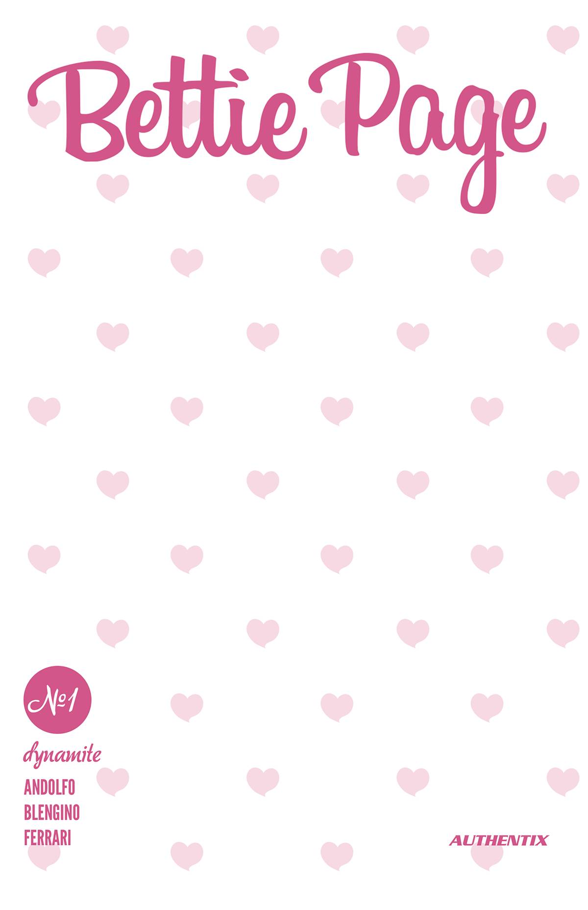BETTIE PAGE #1 CVR S FOC HEART BLANK AUTHENTIX VARIANT 2023 Bettie Page DYNAMITE