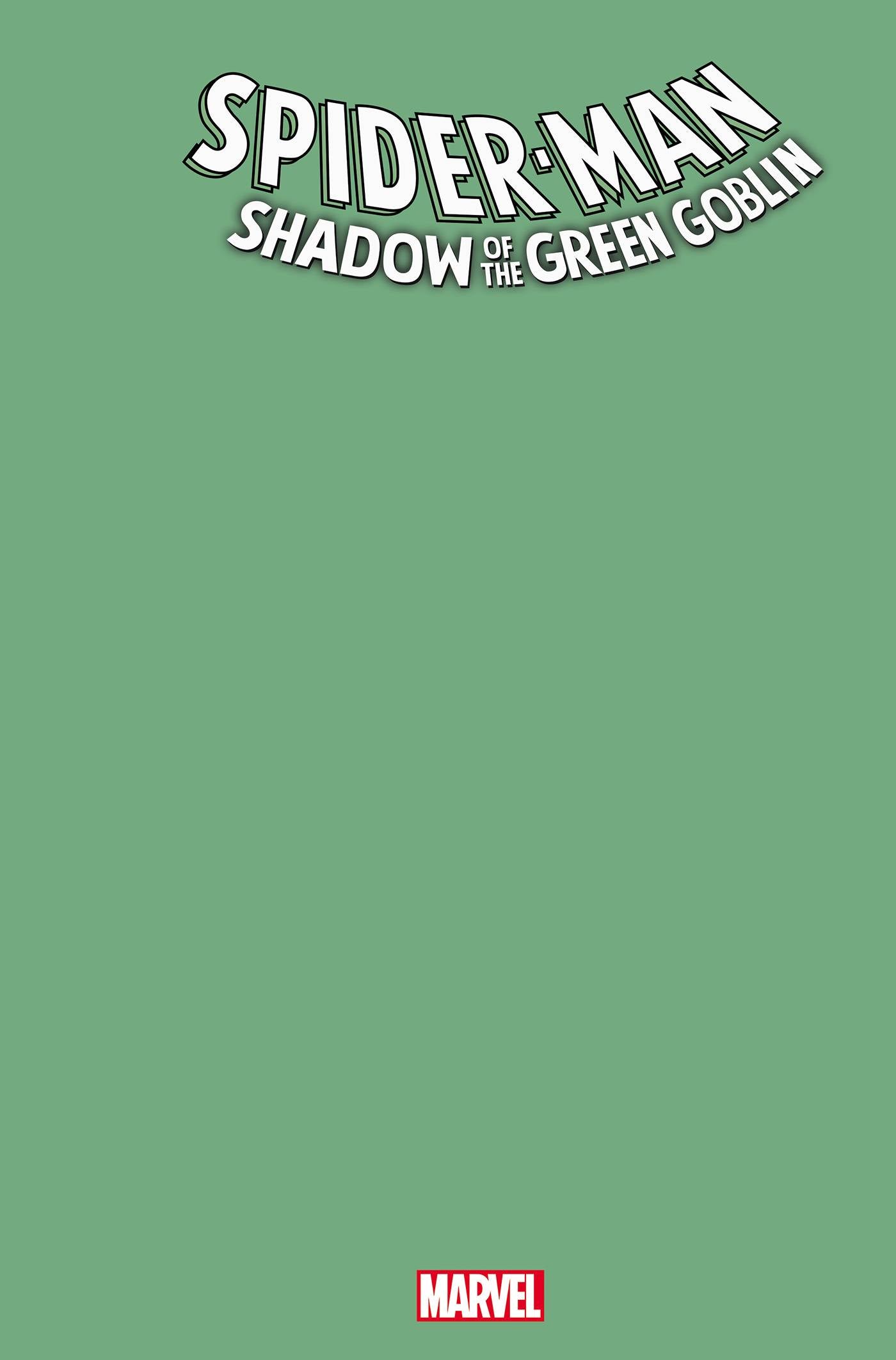 SPIDER-MAN SHADOW OF GREEN GOBLIN #1 GREEN BLANK VARIANT 2024