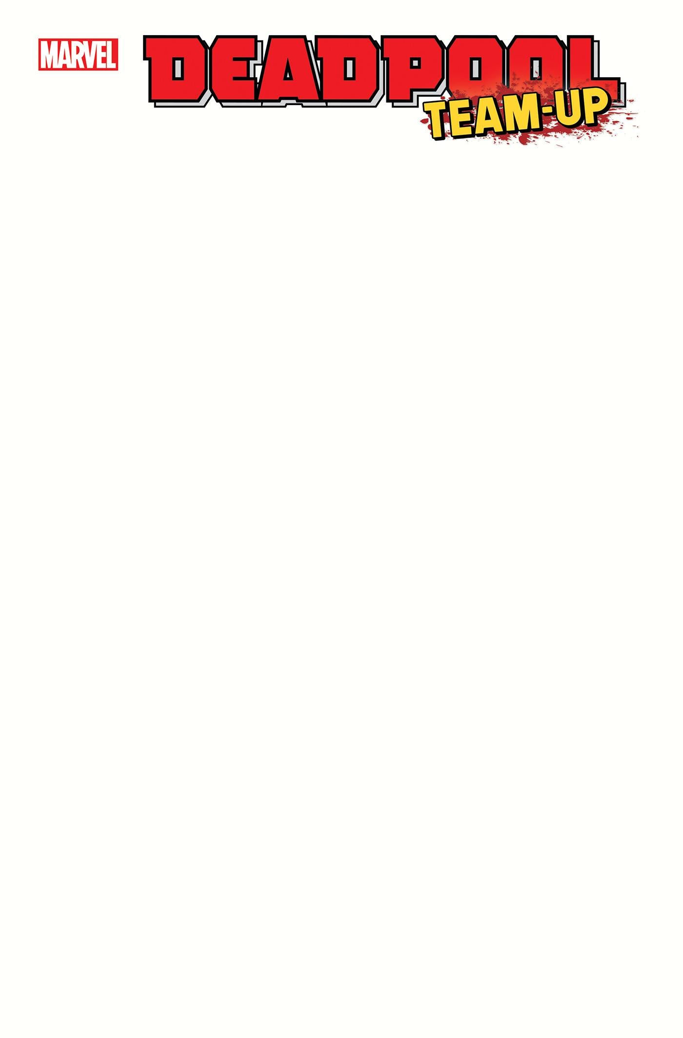 DEADPOOL TEAM-UP #1 (OF 5) BLANK VARIANT 2024 Deadpool MARVEL COMICS