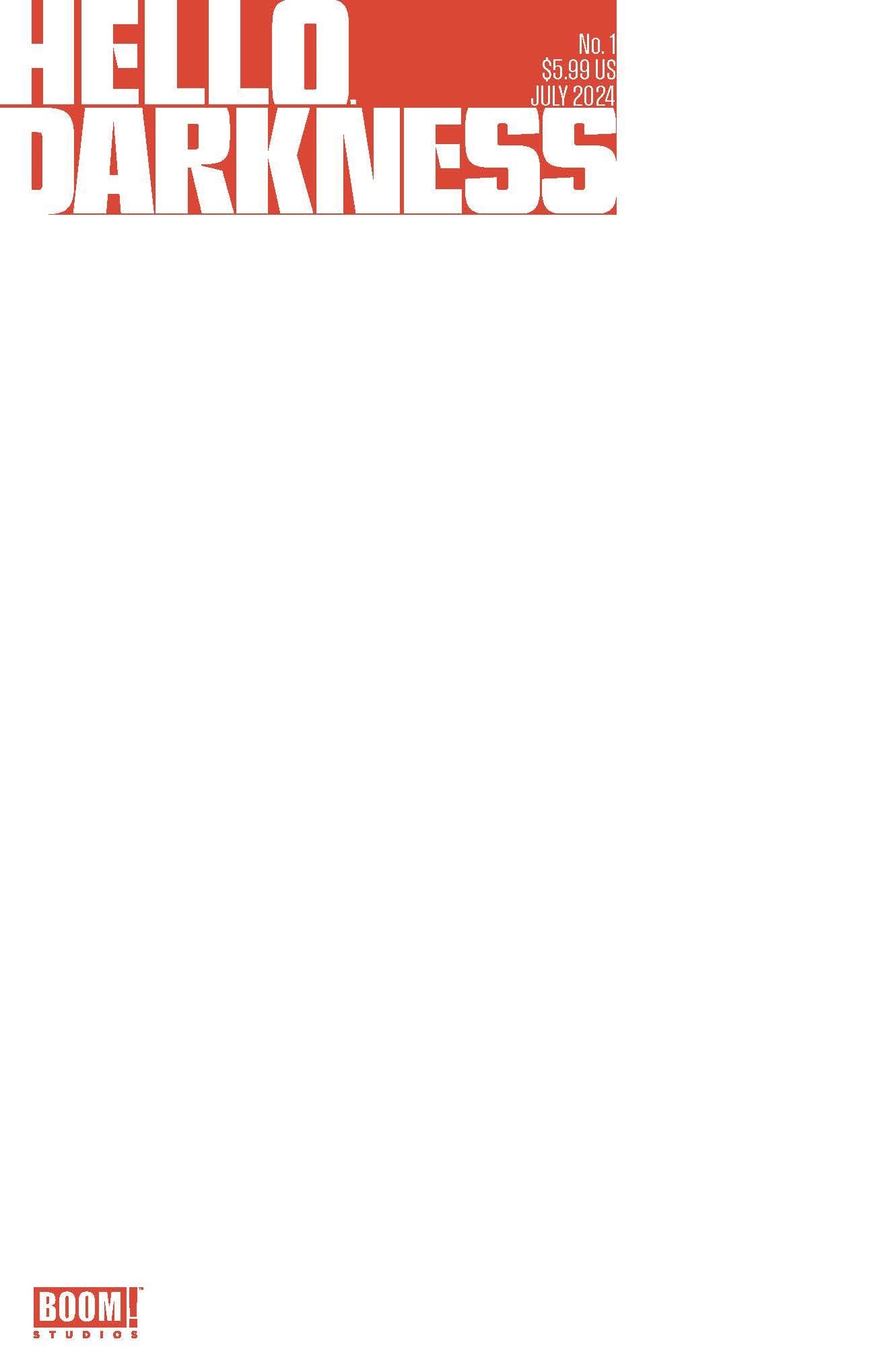 HELLO DARKNESS #1 CVR D BLANK VARIANT 2024 BOOM! STUDIOS