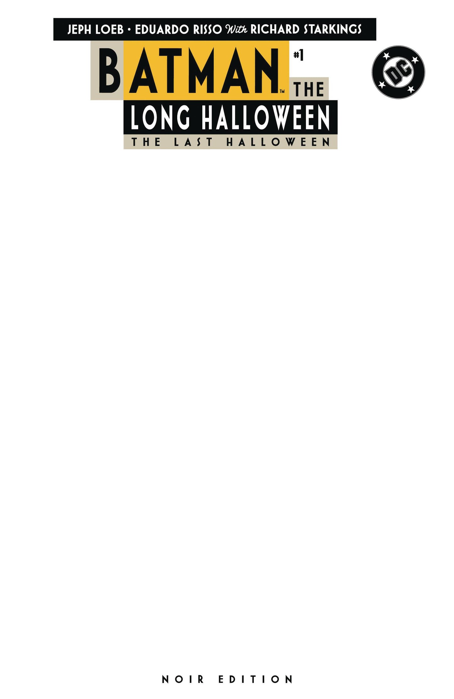 BATMAN THE LONG HALLOWEEN THE LAST HALLOWEEN NOIR EDITION #1 CVR B BLANK CARD STOCK VARIANT 2025 Batman DC COMICS