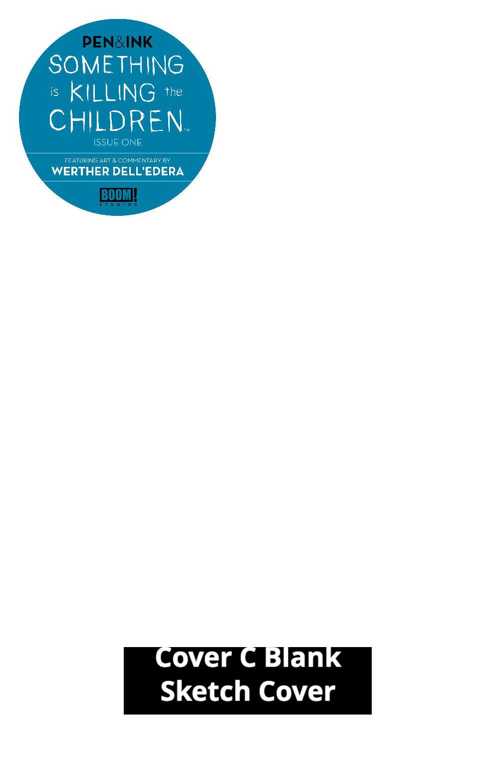 SOMETHING IS KILLING THE CHILDREN PEN & INK #1 CVR C BLANK VARIANT 2023 Something is Killing the Children BOOM! STUDIOS