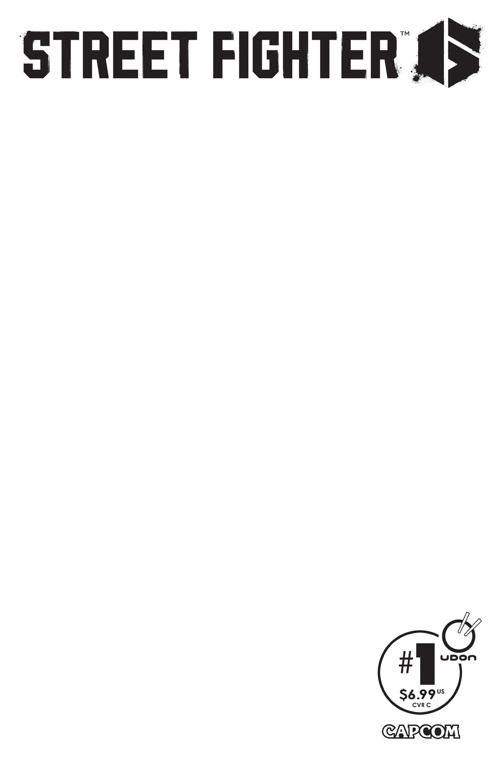 STREET FIGHTER 6 #1 (OF 4) CVR C BLANK SKETCH 2023 Street Fighter UDON ENTERTAINMENT INC
