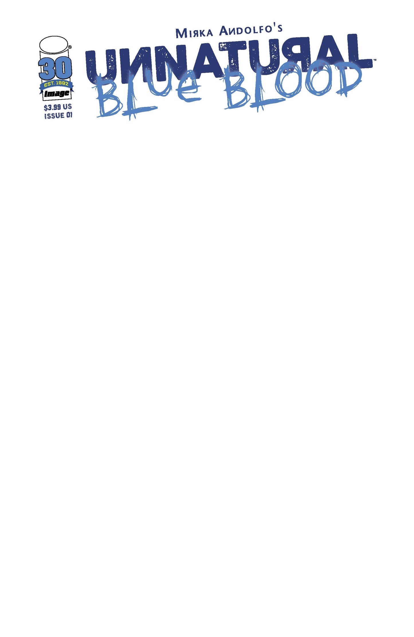UNNATURAL BLUE BLOOD #1 BLANK VARIANT (MR) 2022 Unnatural IMAGE COMICS
