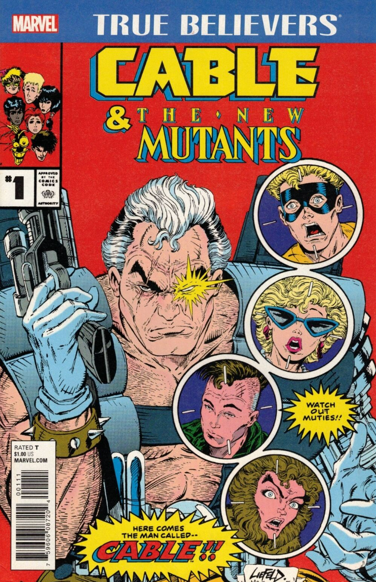 TRUE BELIEVERS CABLE AND NEW MUTANTS #1 (REPRINT NEW MUTANTS #87 1983) MARVEL COMICS