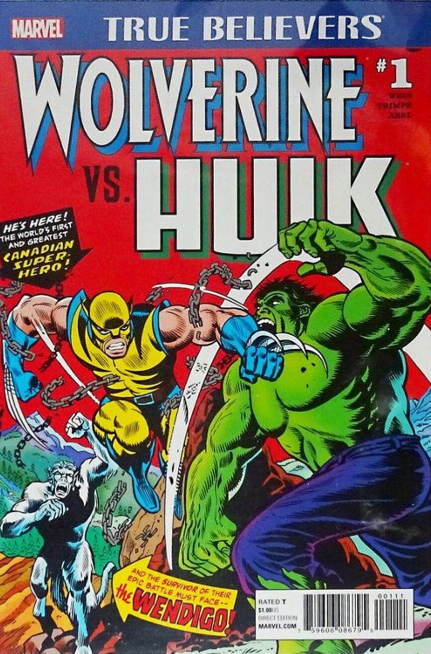 TRUE BELIEVERS WOLVERINE VS HULK #1 (1ST APP WOLVERINE REPRINT INCREDIBLE HULK #181) 2017 True Believers MARVEL COMICS