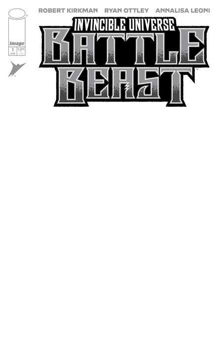 INVINCIBLE UNIVERSE BATTLE BEAST #1 CVR I BLANK SKETCH VARIANT 2025 Invincible IMAGE