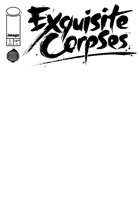 EXQUISITE CORPSES #1 CVR D BLANK SKETCH VARIANT (MR) 2025 IMAGE COMICS
