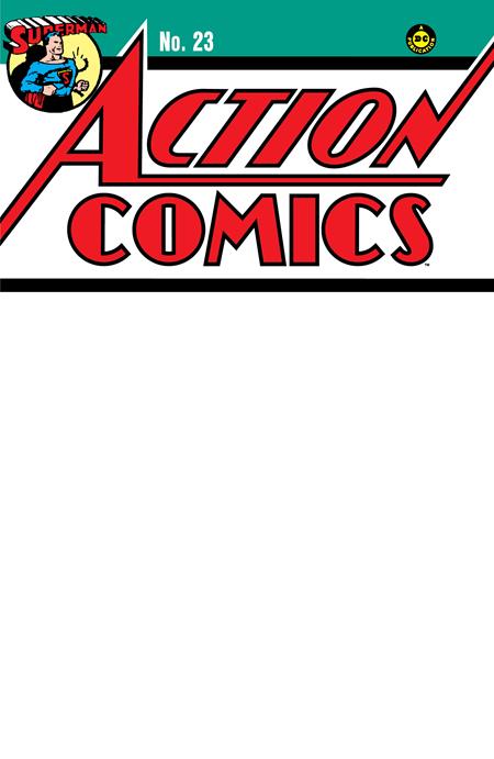 ACTION COMICS #23 FACSIMILE EDITION CVR C BLANK VARIANT (1ST APP LEX LUTHOR) 2025 Action Comics DC COMICS