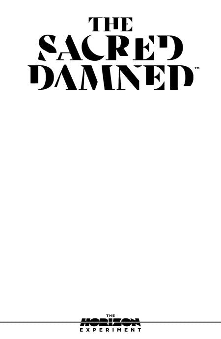 HORIZON EXPERIMENT SACRED DAMNED #1 (OF 5) BLANK VARIANT IMAGE COMICS