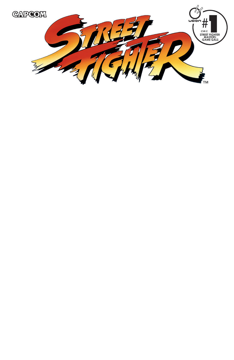 STREET FIGHTER MASTERS GAME GALS #1 CVR C BLANK SKETCH VARIANT 2024 Street Fighter UDON ENTERTAINMENT INC   