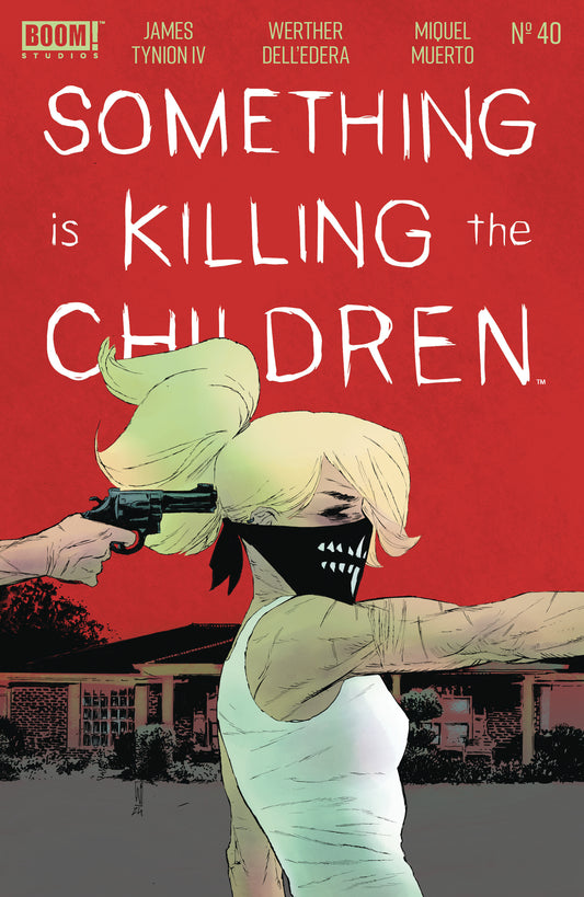 08/28/2024 SOMETHING IS KILLING THE CHILDREN #40 CVR A DELL EDERA Something is Killing the Children BOOM! STUDIOS   