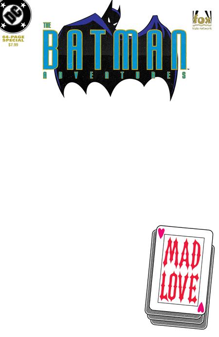 02/18/2026 BATMAN ADVENTURES MAD LOVE SPECIAL #1 (ONE SHOT) FACSIMILE EDITION CVR C BLANK CARD STOCK VAR DC COMICS