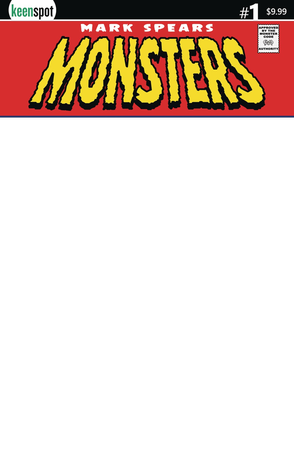 MARK SPEARS MONSTERS #1 CVR G BLANK SKETCH VARIANT 2024  KEENSPOT ENTERTAINMENT   