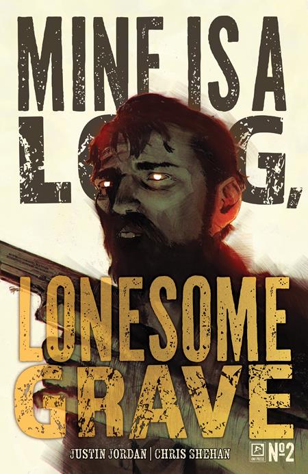 03/12/2025 MINE IS A LONG LONESOME GRAVE #2 CVR A SHEHAN ONI PRESS INC.