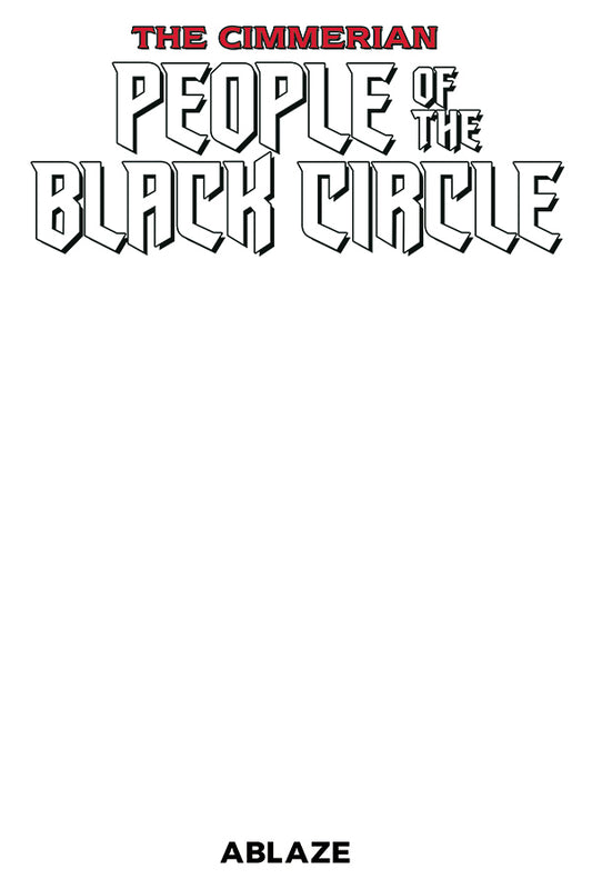 CIMMERIAN PEOPLE OF BLACK CIRCLE #1 BLANK COVER VARIANT 2020