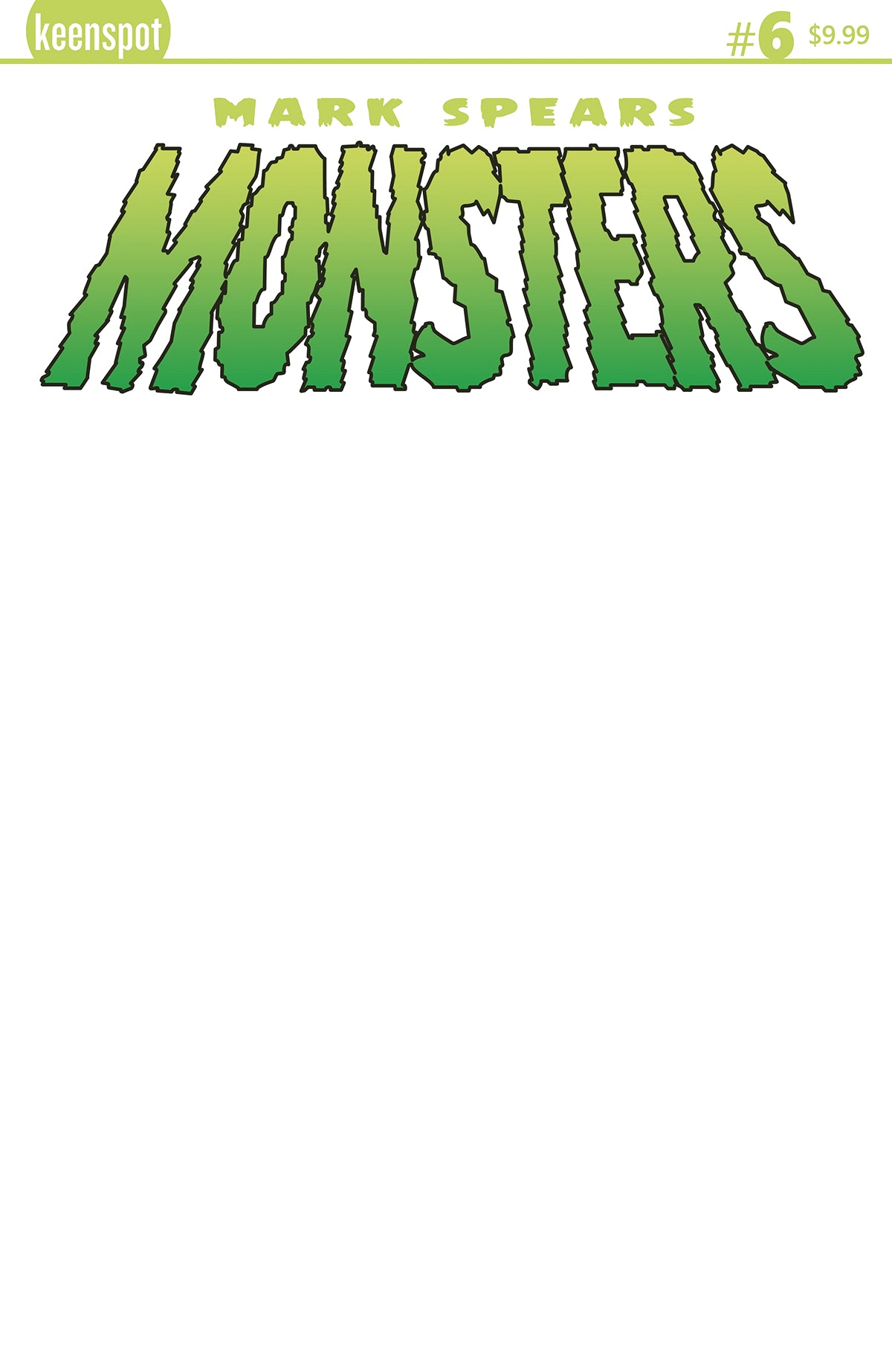 MARK SPEARS MONSTERS #6 CVR E BLANK SKETCH 2025 Universal Monsters KEENSPOT ENTERTAINMENT