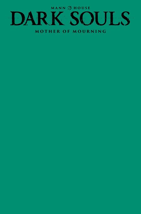 DARK SOULS MOTHER OF MOURNING #1 (OF 4) CVR E BLANK SKETCH VARIANT (MR) 2025 TITAN COMICS