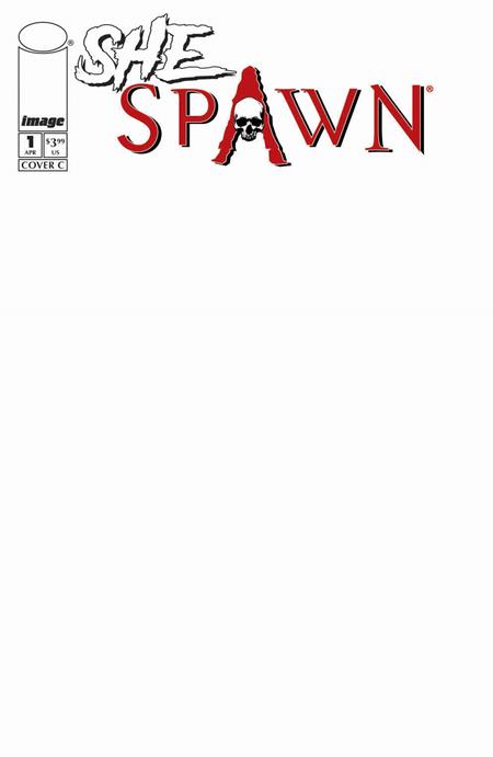 05/06/2026 SHE-SPAWN #1 (OF 5) CVR C BLANK SKETCH VARIANT Spawn IMAGE COMICS