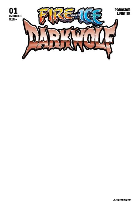 07/08/2026 FIRE AND ICE DARKWOLF #1 CVR F BLANK AUTHENTIX VAR DYNAMITE ENTERTAINMENT