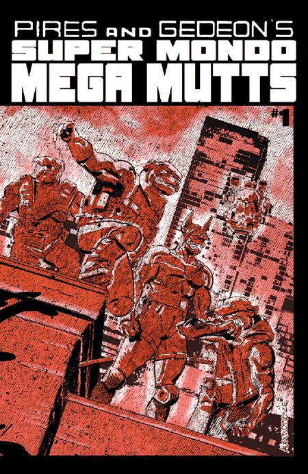 07/15/2026 SUPER MONDO MEGA MUTTS #1 (OF 4) CVR B ALEX DIOTTO VAR ONI PRESS