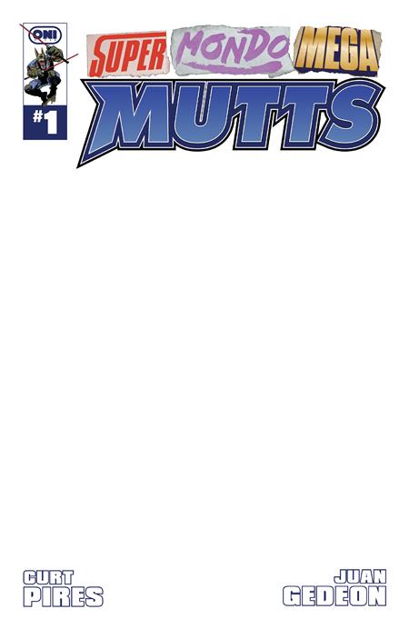 07/15/2026 SUPER MONDO MEGA MUTTS #1 (OF 4) CVR E BLANK SKETCH VAR ONI PRESS