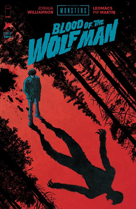 07/22/2026 UNIVERSAL MONSTERS BLOOD OF THE WOLF MAN #2 (OF 4) CVR A LEOMACS & PIP MARTIN IMAGE COMICS