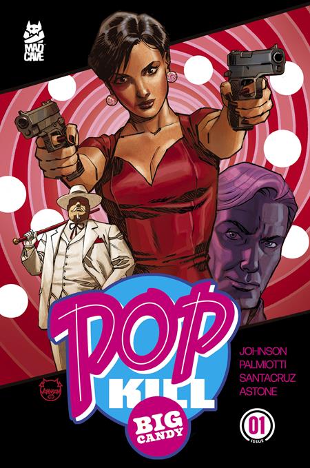10/07/2026 POP KILL BIG CANDY #1 (OF 4) CVR A DAVE JOHNSON CARDSTOCK (MR) MAD CAVE STUDIOS