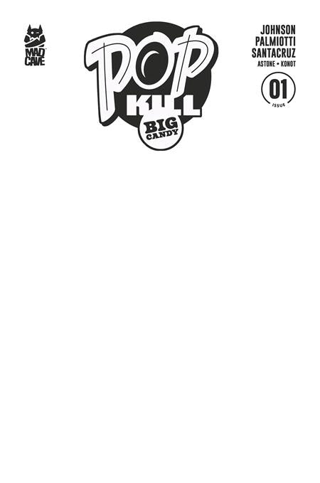 10/07/2026 POP KILL BIG CANDY #1 (OF 4) CVR F BLANK SKETCH CARDSTOCK VAR (MR) MAD CAVE STUDIOS