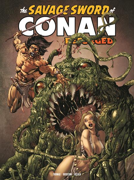 10/14/2026 SAVAGE SWORD OF CONAN REFORGED #7 CVR A BART SEARS (MR) TITAN COMICS