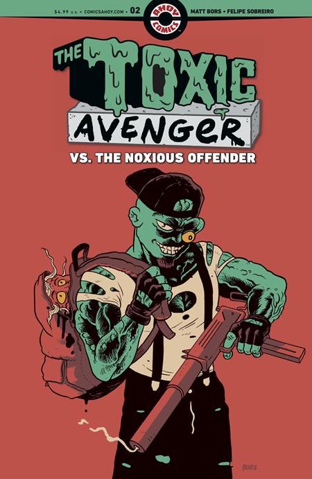 11/11/2026 TOXIC AVENGER VS THE NOXIOUS OFFENDER #2 (OF 5) CVR A MATT BORS (MR) AHOY
