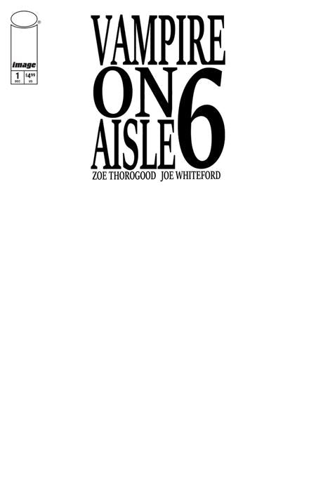 12/23/2026 VAMPIRE ON AISLE 6 #1 (OF 3) CVR D BLANK SKETCH VAR (MR) IMAGE COMICS