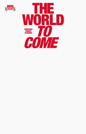 MARVEL KNIGHTS THE WORLD TO COME #1 (OF 6) BLANK COVER VARIANT 2025 Black Panther MARVEL PRH