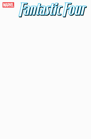 FANTASTIC FOUR #1 BLANK COVER VARIANT 2025 MARVEL PRH