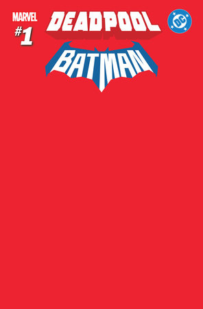 MARVEL DC DEADPOOL BATMAN #1 RED BLANK COVER VARIANT 2025 Marvel