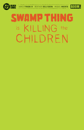 12/02/2026 Swamp Thing is Killing the Children #1 H Green Blank Sketch Variant (Foil) BOOM ENTERTAINMENT