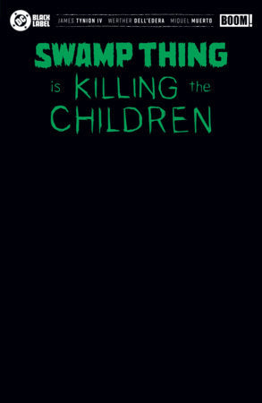 12/02/2026 Swamp Thing is Killing the Children #1 I Black Blank Sketch Variant (Foil) BOOM ENTERTAINMENT
