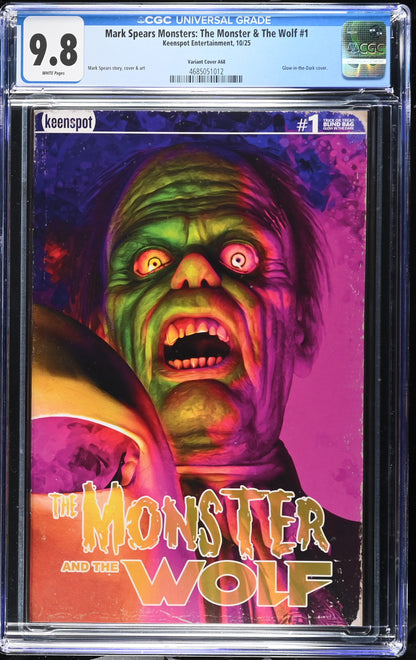 9.8 CGC MARK SPEARS MONSTERS MONSTER & WOLF #1 A68 GLOW IN THE DARK VARIANT [4685051012] Universal Monsters KEENSPOT ENTERTAINMENT