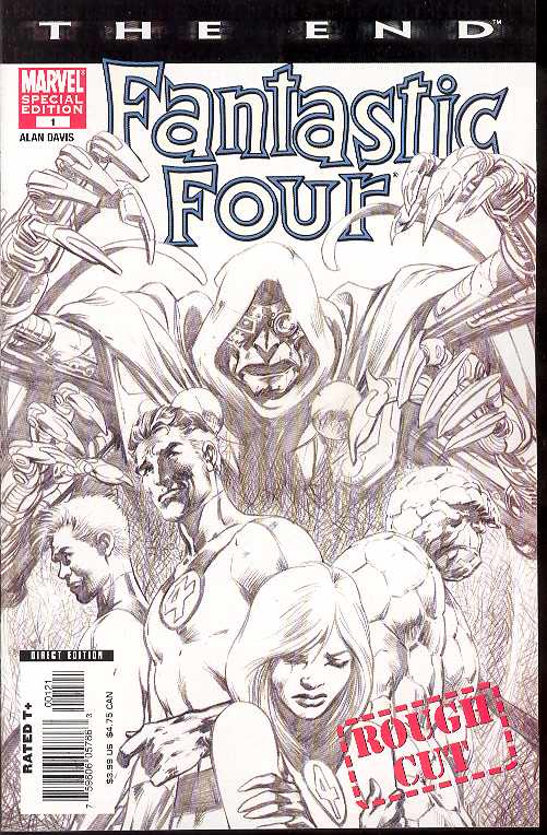 FANTASTIC FOUR THE END #1 (OF 6) ROUGH CUT SPECIAL EDITION 2006 Fantastic Four MARVEL COMICS   