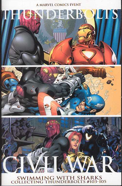 CIVIL WAR THUNDERBOLTS SWIMMING WITH SHARKS #103-#105 2006 Thunderbolts MARVEL COMICS
