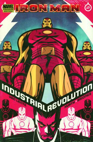 IRON MAN INDUSTRIAL REVOLUTION PREMIERE HC HARDCOVER Iron Man MARVEL COMICS
