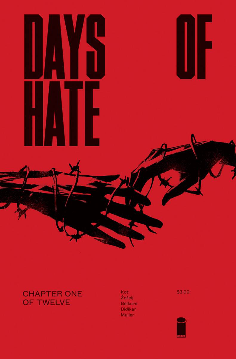 DAYS OF HATE #1 (OF 12) (MR) 2018 Days of Hate IMAGE COMICS