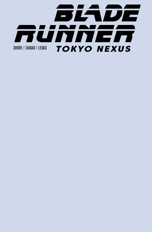 07/31/2024 BLADE RUNNER TOKYO NEXUS #1 (OF 4) CVR F COLOR BLANK SKETCH  TITAN COMICS   