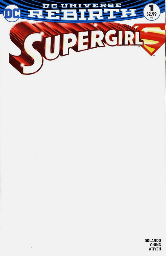 SUPERGIRL#1 REBIRTH BLANK VARIANT 2016 Supergirl DC COMICS