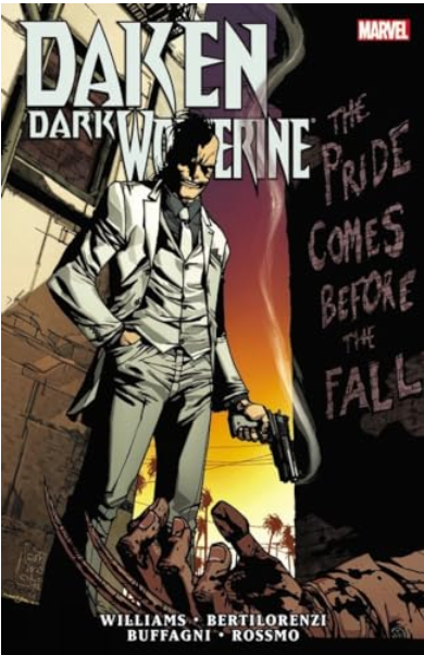 DAKEN DARK WOLVERINE PRIDE COMES BEFORE FALL PREMIERE HC WOLVERINE MARVEL COMICS