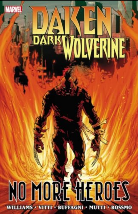 DAKEN DARK WOLVERINE NO MORE HEROES PREMIERE HC Wolverine MARVEL COMICS